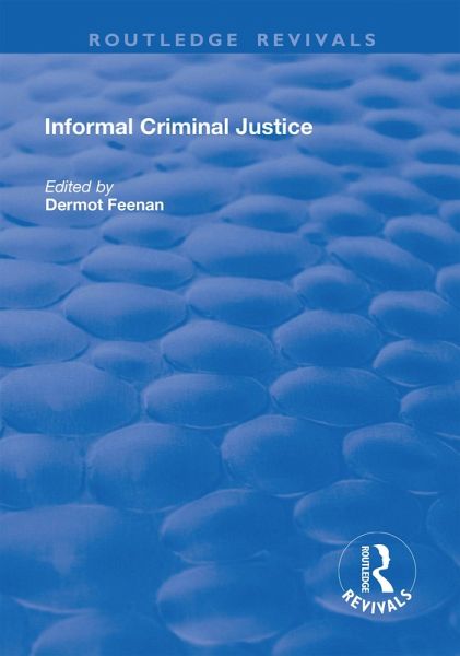 Informal Criminal Justice (eBook, PDF) Informal Criminal Justice (eBook, PDF)