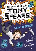 The Invincible Tony Spears: Lost in Space (eBook, ePUB)