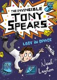 The Invincible Tony Spears: Lost in Space (eBook, ePUB)