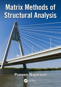 Matrix Methods of Structural Analysis (eBook, ePUB) - Nagarajan, Praveen