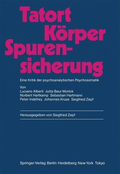 Tatort Körper - Spurensicherung (eBook, PDF) - Alberti, Luciano; Zepf, Siegfried; Baur-Morlok, Jutta; Gattig, Ekkehard; Hartkamp, Norbert; Hartmann, Sebastian; Indefrey, Peter; Kruse, Johannes