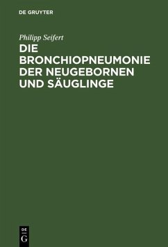 Cover Die Bronchiopneumonie der Neugebornen und Säuglinge (eBook, PDF)