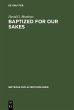 Baptized for Our Sakes (eBook, PDF) - Bild 1