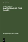 Baptized for Our Sakes (eBook, PDF)