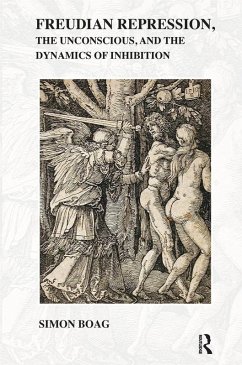 Freudian repression, the Unconscious, and the Dynamics of Inhibition (eBook, PDF) - Boag, Simon