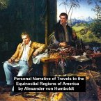Personal Narrative of Travels to th Equinoctial Regions of America (eBook, ePUB)