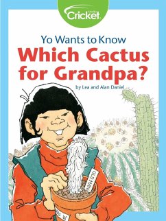 Yo Wants to Know: Which Cactus for Grandpa? (eBook, PDF) Cover Yo Wants to Know: Which Cactus for Grandpa? (eBook, PDF)
