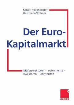 Der Euro-Kapitalmarkt (eBook, PDF) - Kaiser, Helmut; Heilenkötter, Anja; Herrmann, Markus; Krämer, Werner