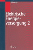 Elektrische Energieversorgung 2 (eBook, PDF)