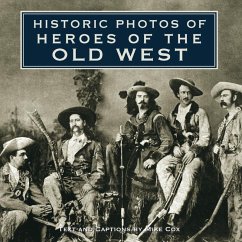 Cover Historic Photos of Heroes of the Old West (eBook, ePUB)
