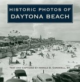 Historic Photos of Daytona Beach (eBook, ePUB) Historic Photos of Daytona Beach (eBook, ePUB)