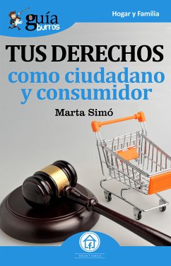 Guíaburros: Tus derechos como ciudadano y consumidor (eBook, ePUB) - Simó Rodríguez, Marta