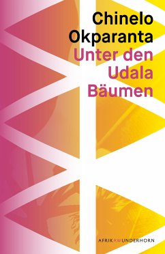 Unter den Udala Bäumen (eBook, ePUB) - Okparanta, Chinelo