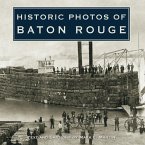 Historic Photos of Baton Rouge (eBook, ePUB)
