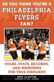 So You Think You're a Philadelphia Flyers Fan? (eBook, ePUB)