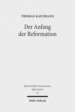Der Anfang der Reformation (eBook, PDF) - Kaufmann, Thomas