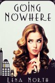 Going Nowhere (eBook, ePUB) Going Nowhere (eBook, ePUB)