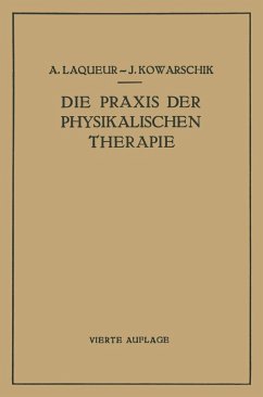 Die Praxis der Physikalischen Therapie (eBook, PDF) - Laqueur, A.; Kowarschik, J.