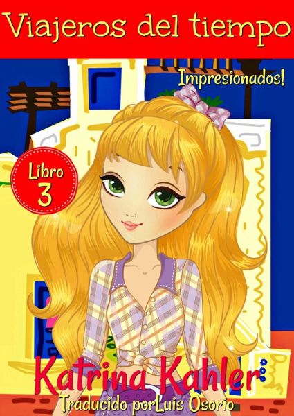 Viajeros del tiempo - Libro 3: Impresionados! (eBook, ePUB)