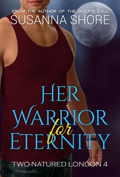 Her Warrior for Eternity. Two-Natured London 4. (eBook, ePUB) - Shore, Susanna