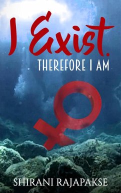 I Exist. Therefore I Am (eBook, ePUB) - Rajapakse, Shirani