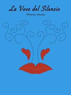 La Voce del Silenzio (eBook, ePUB) - Lavinia, Federica