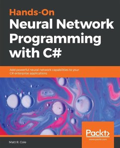 Hands-On Neural Network Programming with C# - Cole, Matt R