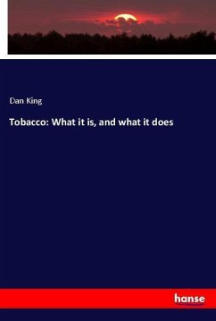 Tobacco: What it is, and what it does