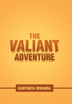 The Valiant Adventure - Mwansa, Kanyanta