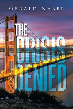 The Crisis Denied - Naber, Gerald