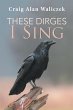 These Dirges I Sing - Bild 1