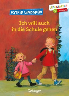 Ich will auch in die Schule gehen - Lindgren, Astrid