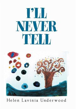 I'Ll Never Tell - Underwood, Helen Lavinia