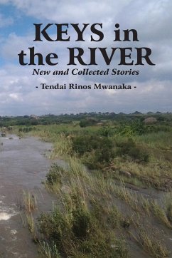 Keys in the River - Mwanaka, Tendai Rinos