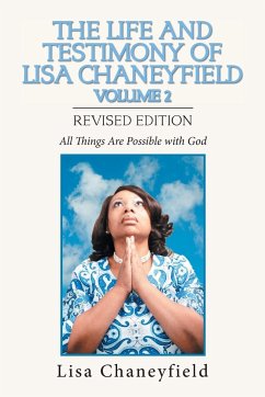 The Life and Testimony of Lisa Chaneyfield Volume 2 - Chaneyfield, Lisa