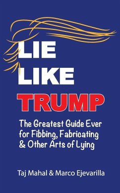 Lie Like Trump - Mahal, Taj; Marco, Ejevarilla