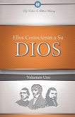 Ellos Conocieron a Su Dios Volumen 1