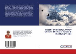 Quest For Identity: Amitav Ghosh's The Glass Palace & The Hungry Tide