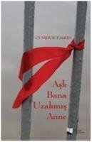 Ask Bana Uzakmis Anne - Taskin, Cumhur