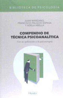 Compendio de técnica psicoanalítica : con su aplicación a la psicoterapia - Manzano Garrido, Juan; Palacio Espasa, Francisco; Manzano Manzano, Juan; Abella, Adela