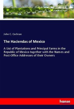 The Haciendas of Mexico - Cochran, John C.