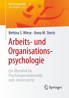 Arbeits- und Organisationspsychologie - Wiese, Bettina S.;Stertz, Anna M.