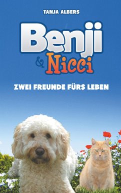 Benji und Nicci. Zwei Freunde fürs Leben - Albers, Tanja