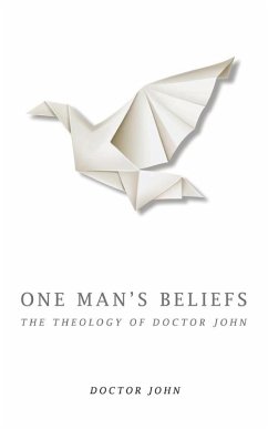 One Man's Beliefs (eBook, ePUB) One Man's Beliefs (eBook, ePUB)