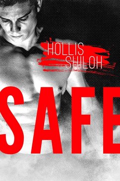 Safe (Men of the ESRB, #1) (eBook, ePUB) - Shiloh, Hollis