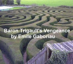 Baron Trigault's Vengeance (eBook, ePUB) - Gaboriau, Emile