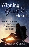 Winning God's Heart: A Biblical Path to Intimate Friendship with God (eBook, ePUB)