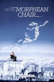 On the Morphean Chair (eBook, ePUB) On the Morphean Chair (eBook, ePUB)