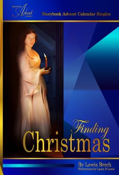 Finding Christmas: Storybook Advent Calendar Singles (eBook, ePUB) - Brech, Lewis