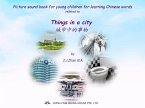 Picture sound book for young children for learning Chinese words related to Things in a city (eBook, ePUB)